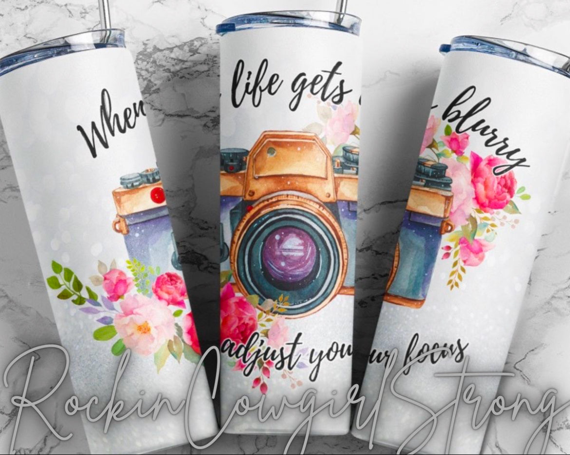 When Life Gets BLURRY Skinny Tumbler 20 Oz