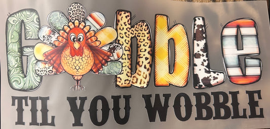 Gobble Till You Wobble Thanksgiving Fall DTF Unisex SoftStyle T-Shirt