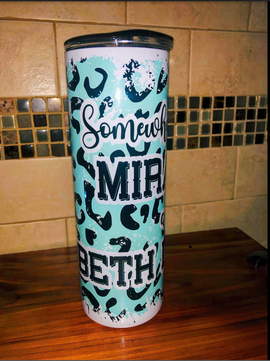 Somewhere Between Miranda Skinny Tumbler 20 Oz